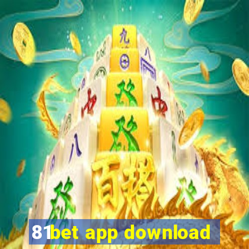 81bet app download